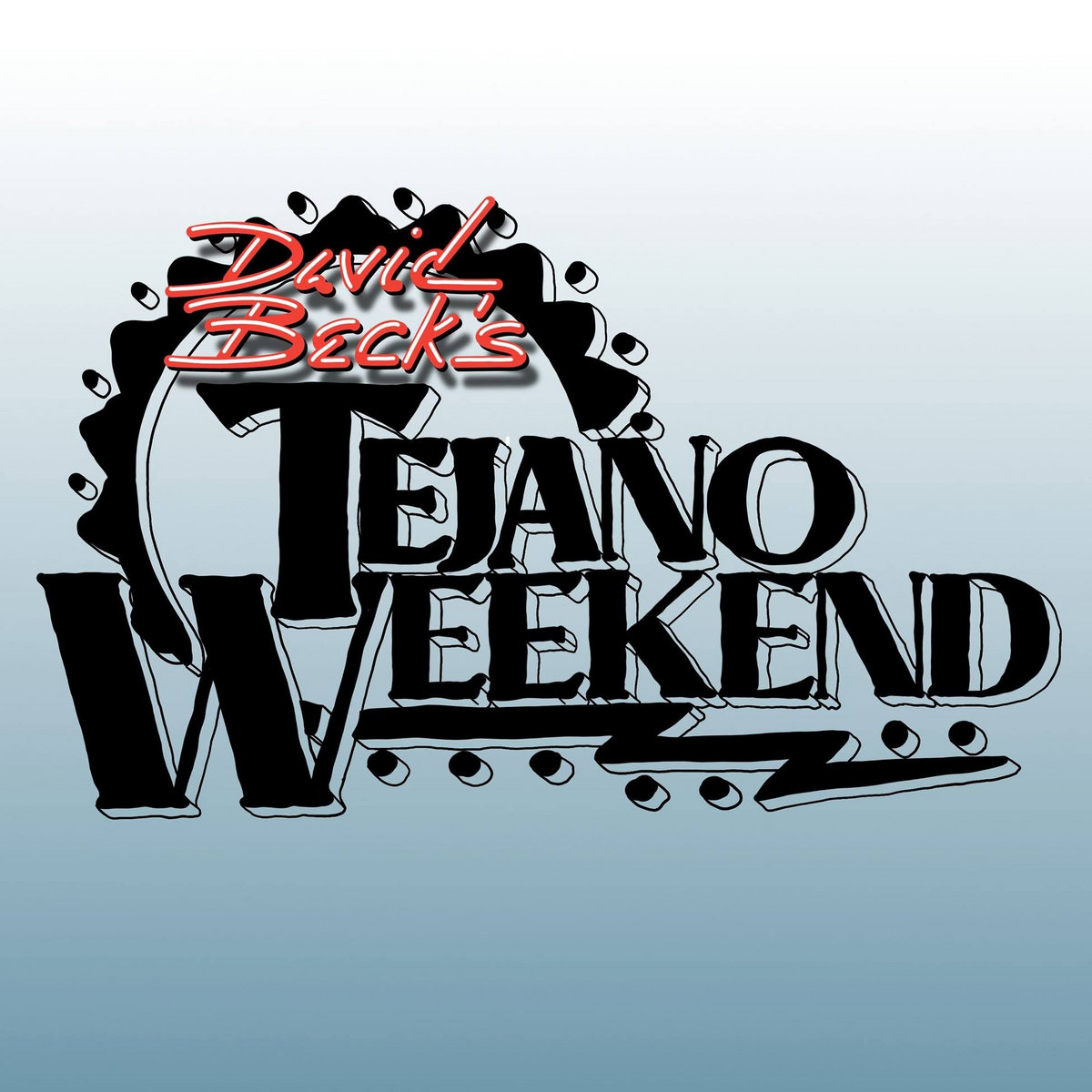 David Beck’s Tejano Weekend