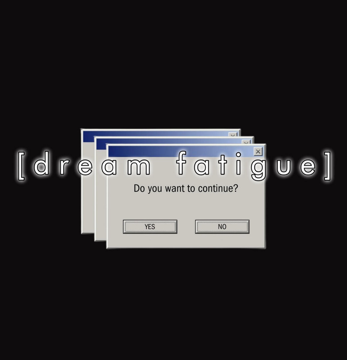 Dream Fatigue