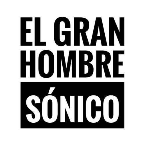 El Gran Hombre Sonico