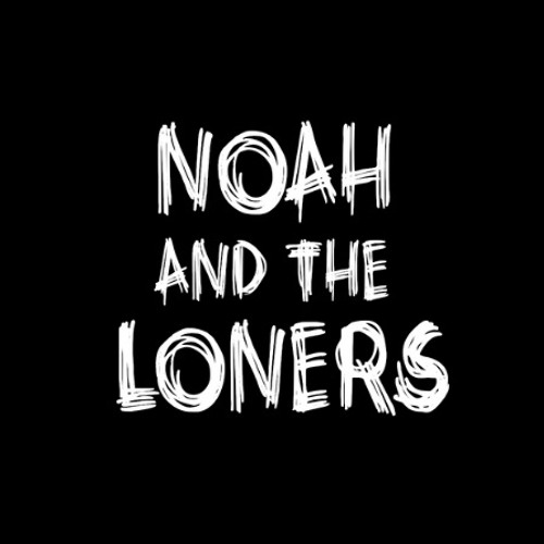 Noah And The Loners