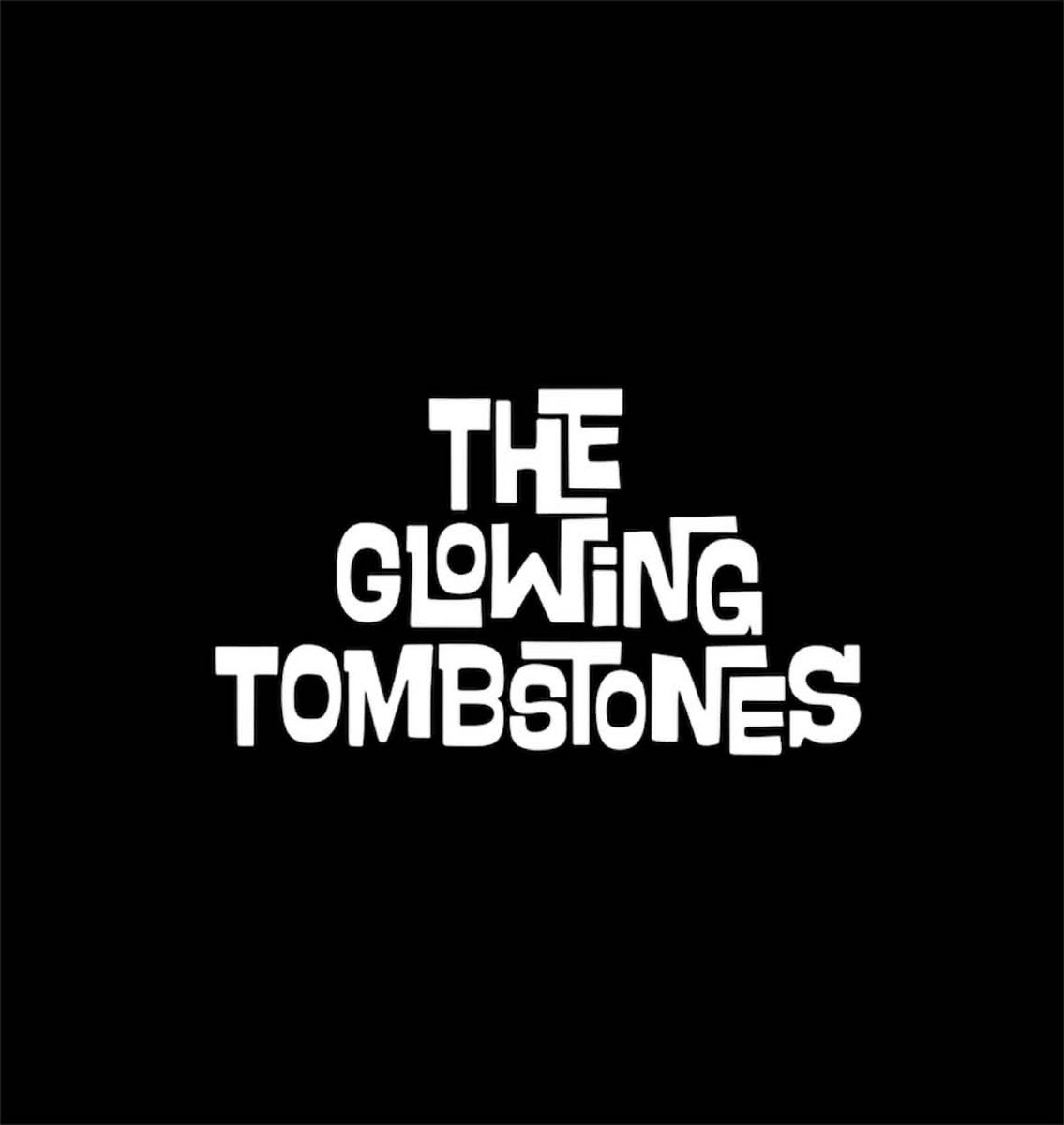 The Glowing Tombstones