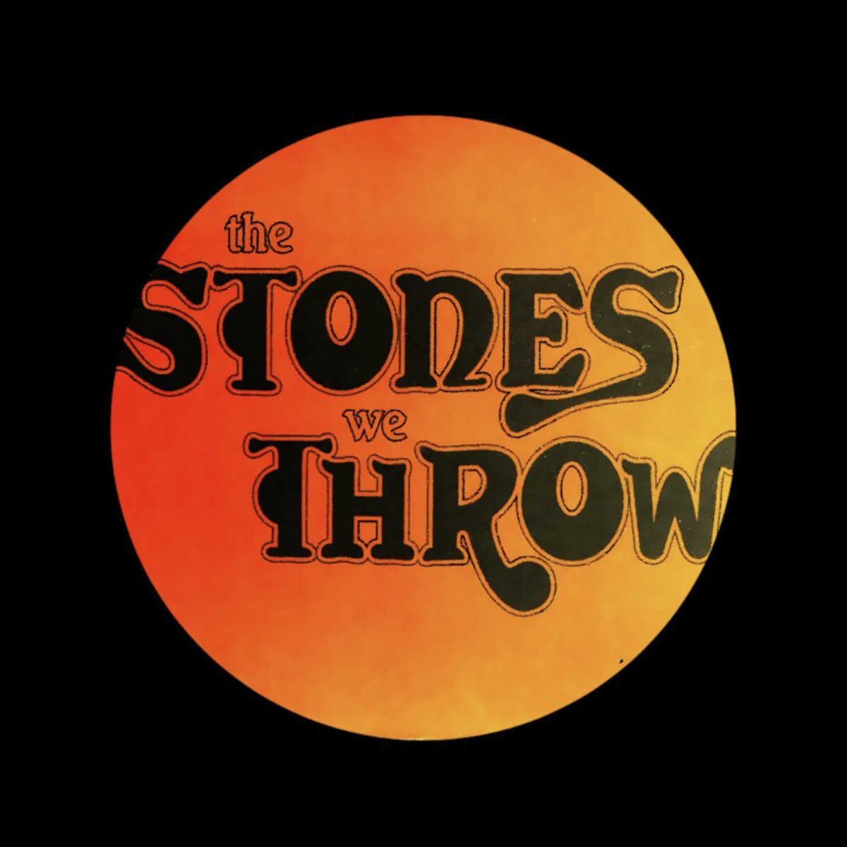 The Stones We Throw