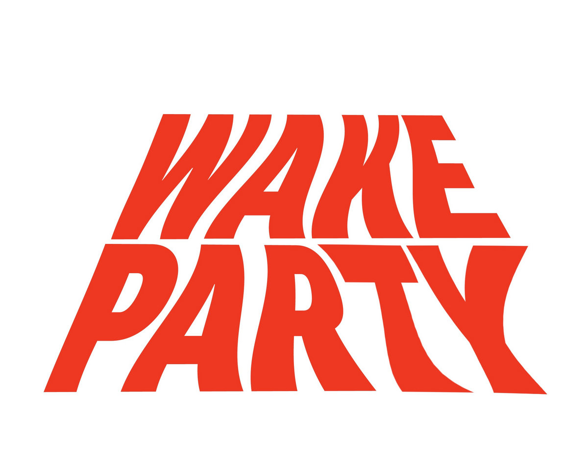 Wake Party